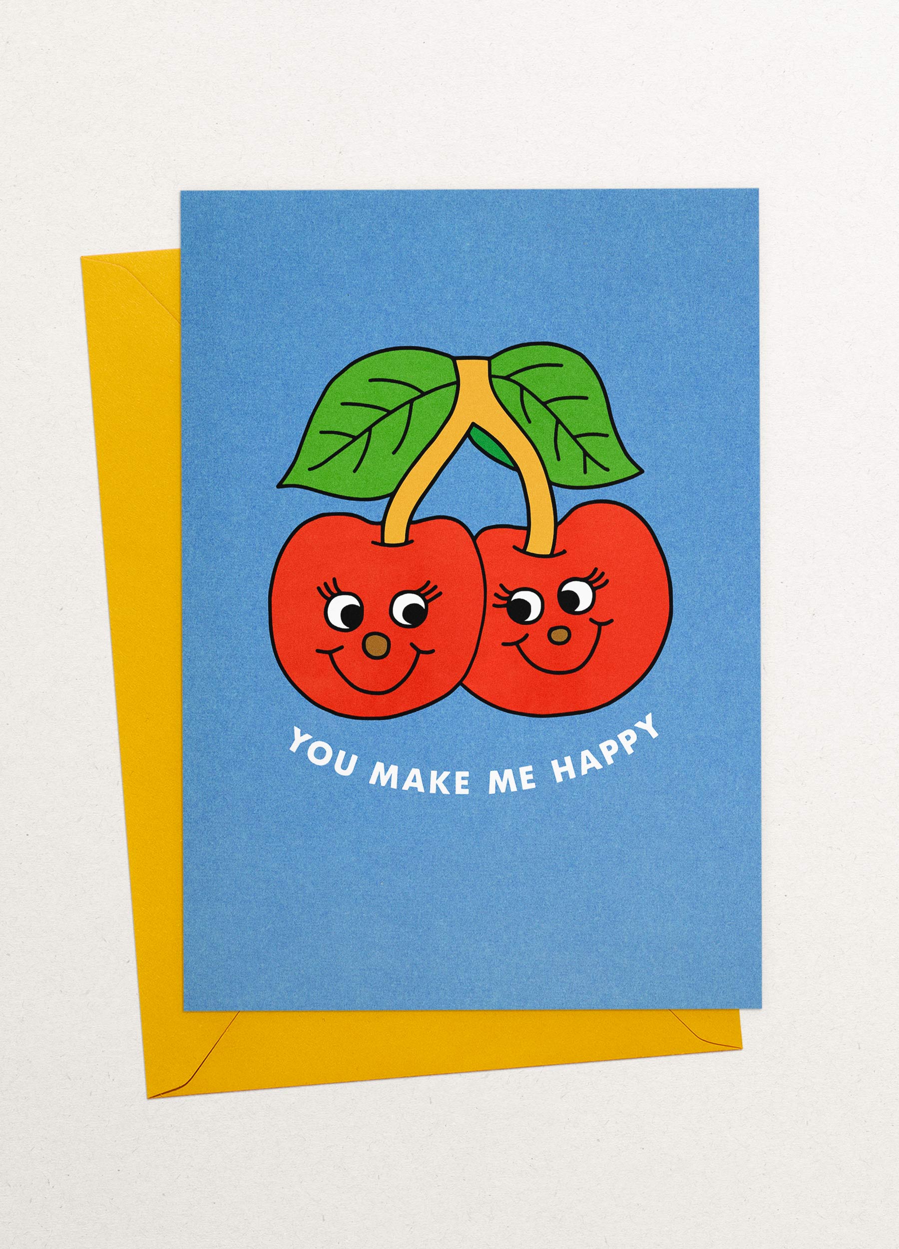 You Make Me Happy Greeting Card